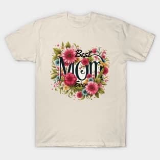 Best Mom Ever Flowers T-Shirt